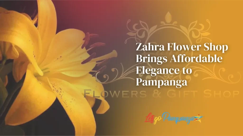 Zahra Flower Shop Brings Affordable Elegance to Pampanga